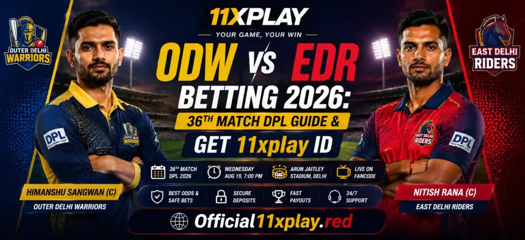ODW vs EDR betting banner by Official11xplay.red