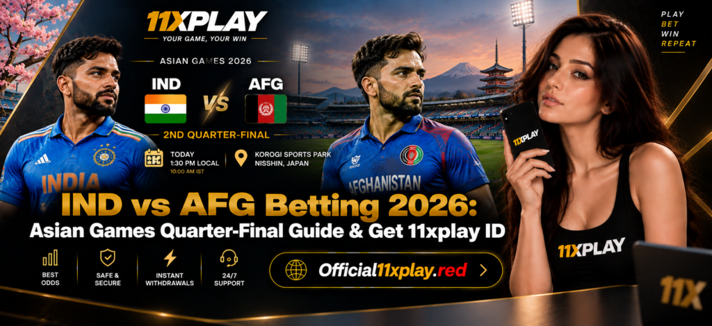 IND vs AFG Betting 2026 Asian Games quater final games guide banner by official11xplay.red